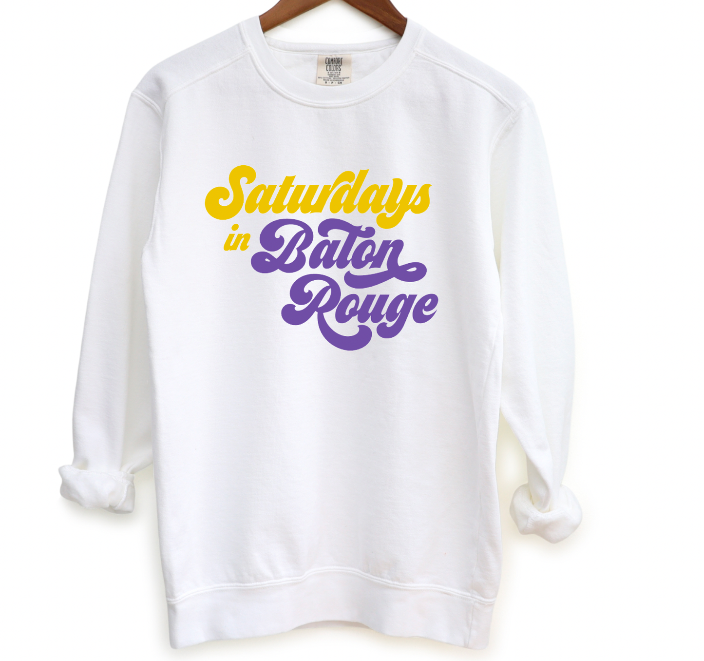 Saturdays In Baton Rouge Comfort Colors Sweatshirt LSU Tees