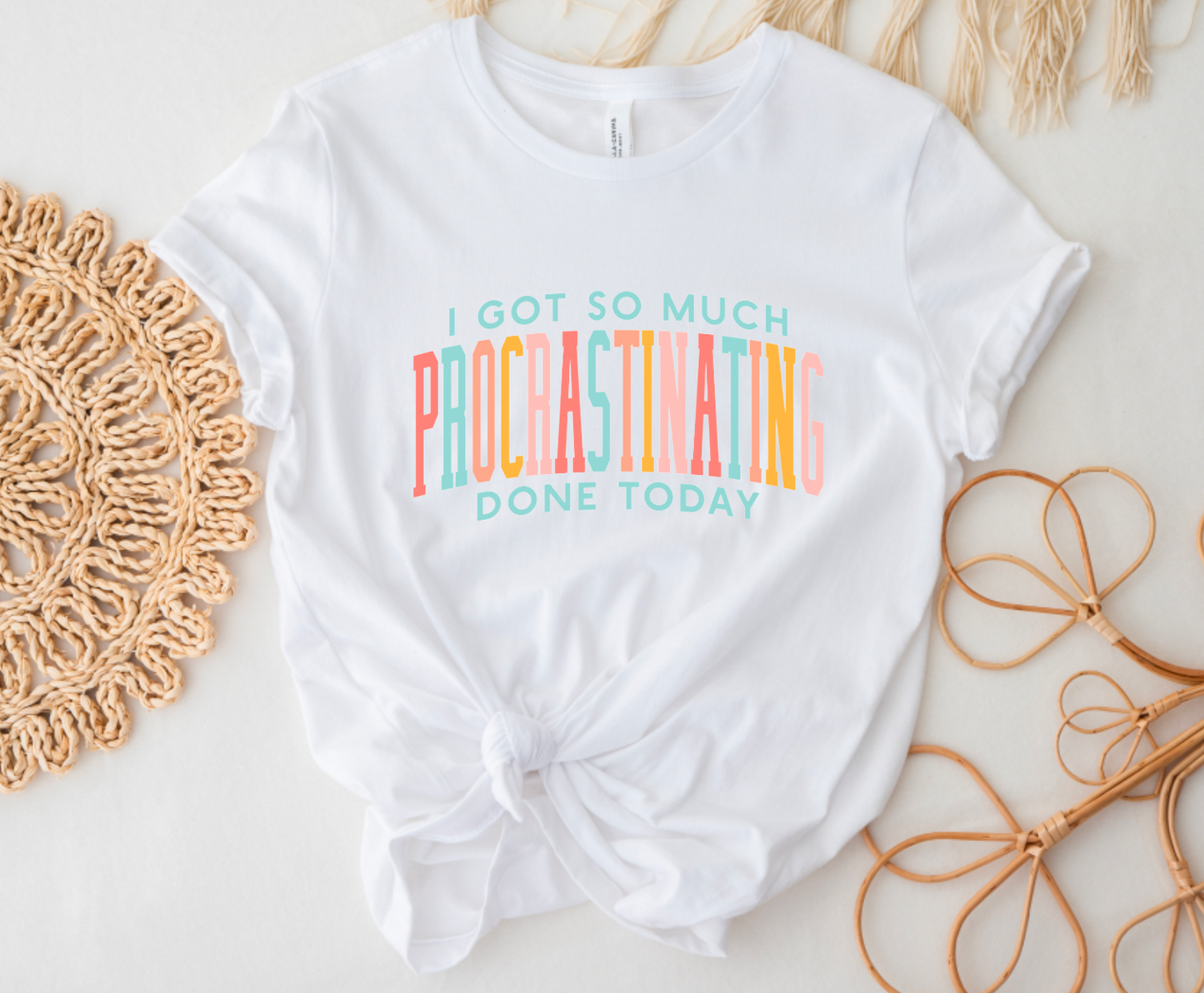 I Got So Much Procrastinating Done Today Funny Graphic Tee