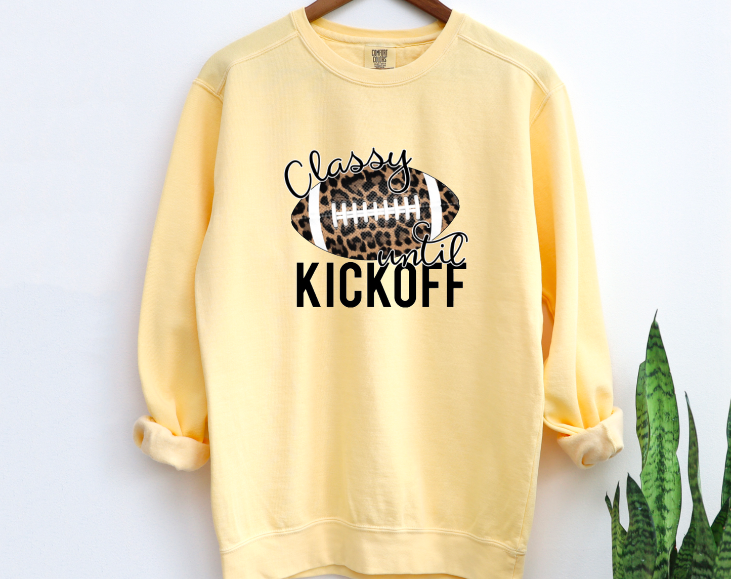 Classy Until Kickoff Colors Colors Sweatshirt Game Day Tees