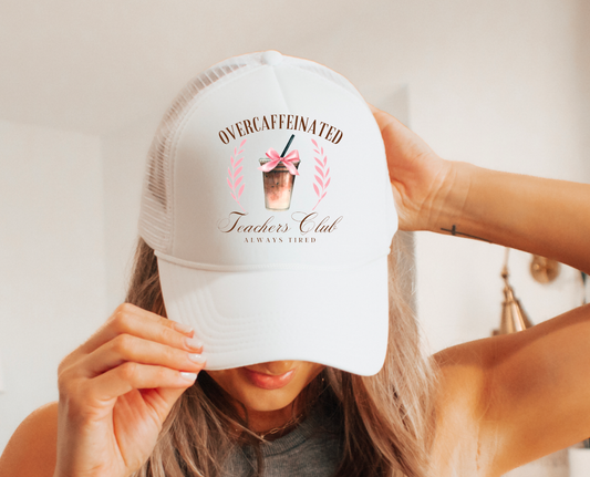 Overcaffeinated Teacher's Club Trucker Hat | Teacher Gifts