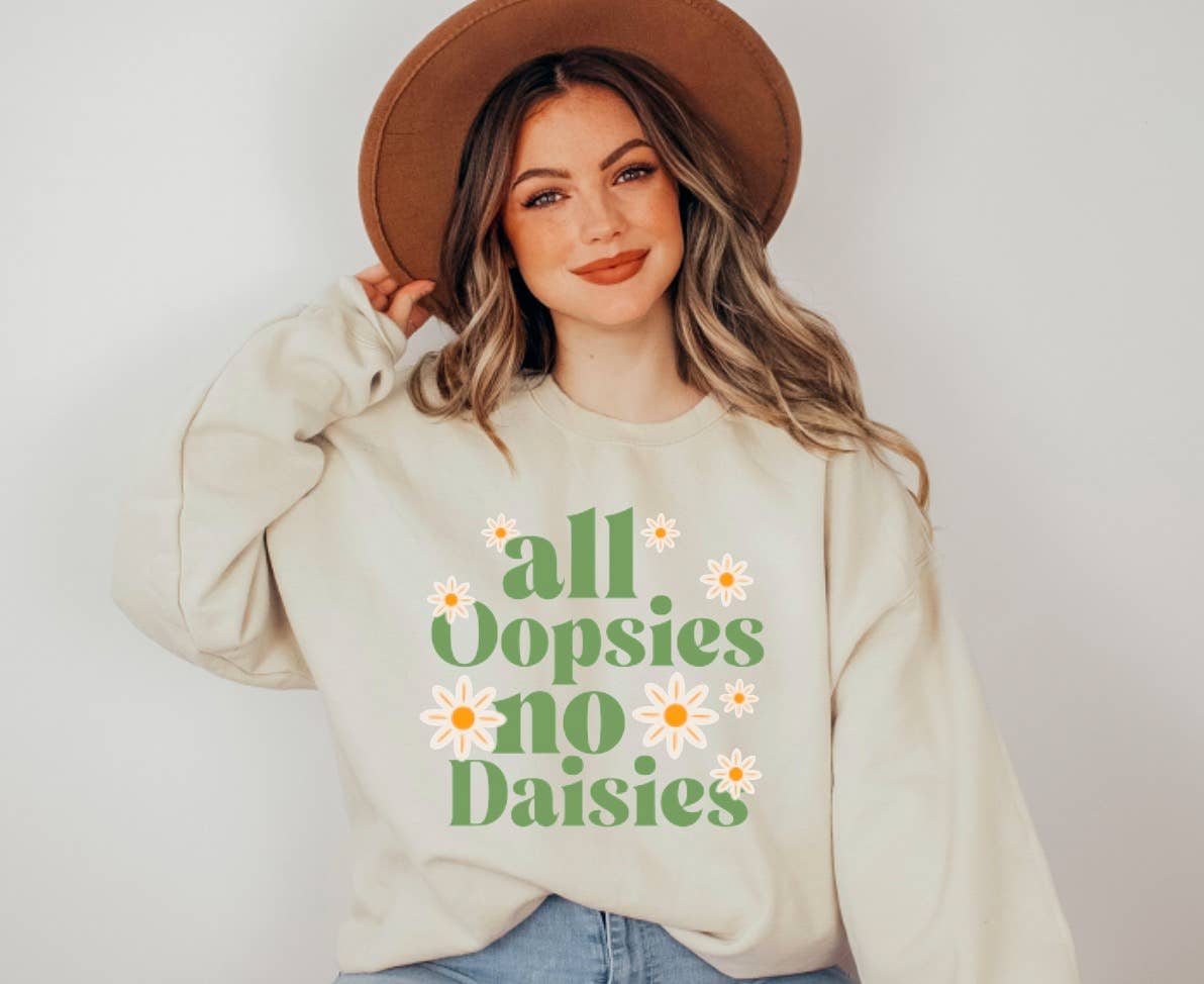 All Oopsies No Daisies Graphic Sweatshirt Spring Floral 