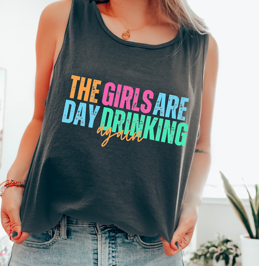 The Girls Are Day Drinking Again Tank Top | Summer