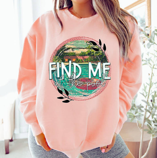 Find Me At The Pool Graphic Sweatshirt Summer  