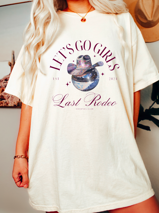 Western Let's Go Girls Last Rodeo Graphic Tee Bachelorette