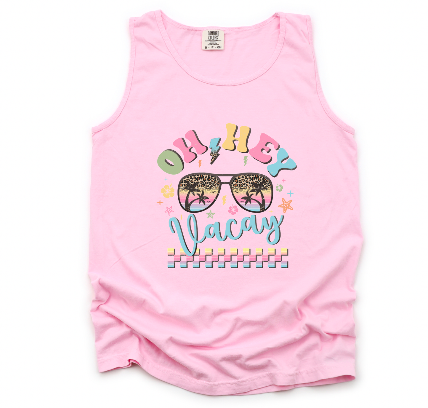 Oh Hey Vacay Comfort Colors Tank Top