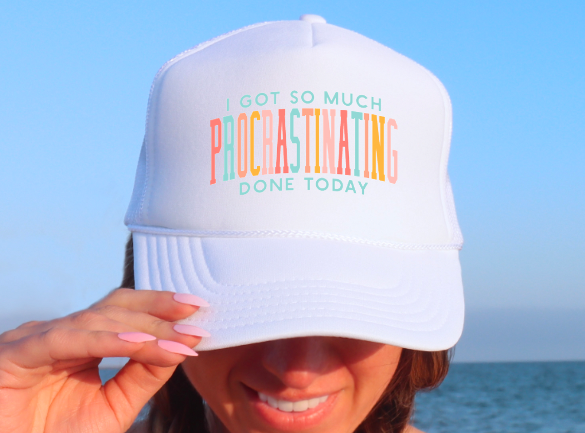 I Got So Much Procrastinating Done Today Trucker Hat