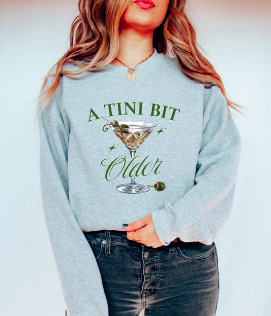 A Tini Bit Older Graphic Sweatshirt Summer Cocktail 