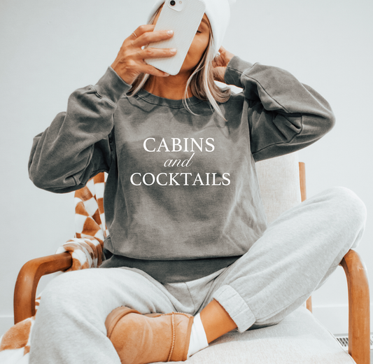 Cabins and Cocktails Comfort Colors Sweatshirt